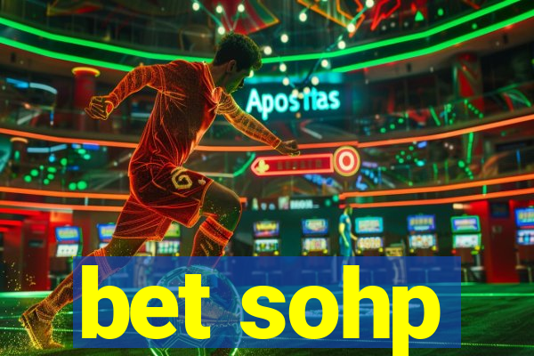 bet sohp